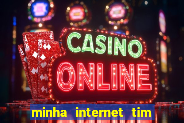 minha internet tim beta acabou como contratar mais